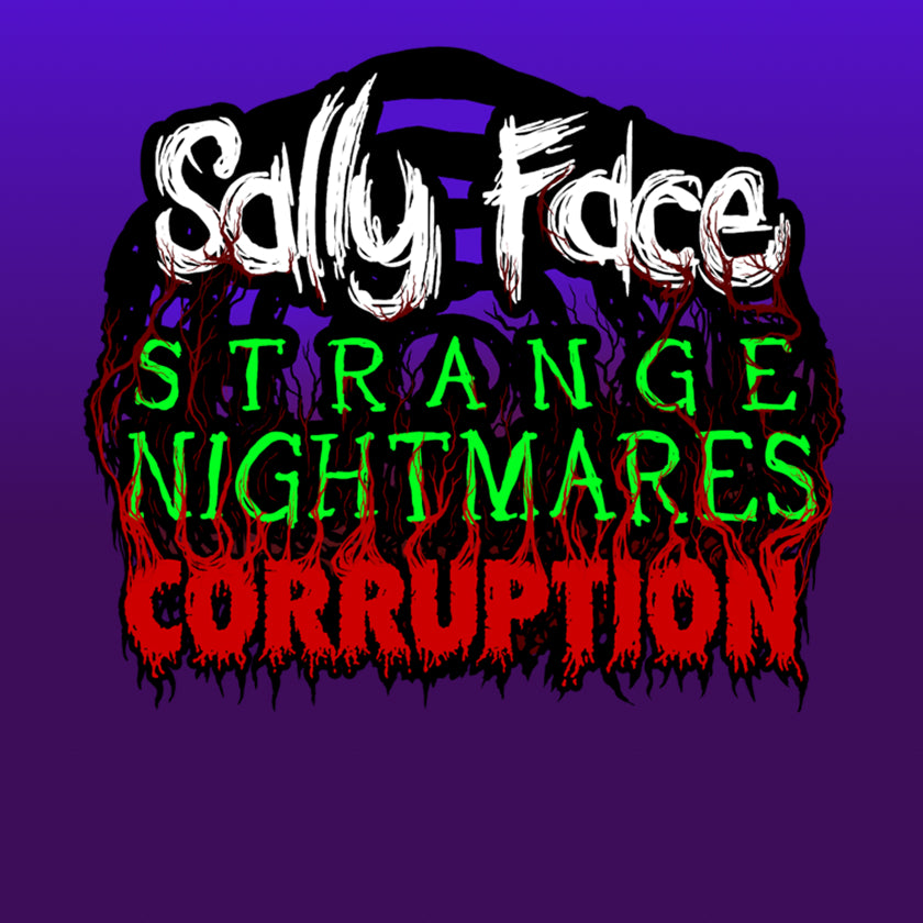 Sally Face: Strange Nightmares - Corruption